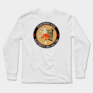 Remember Kids Electricity Will Kill You - Reddy Kilowatt Long Sleeve T-Shirt